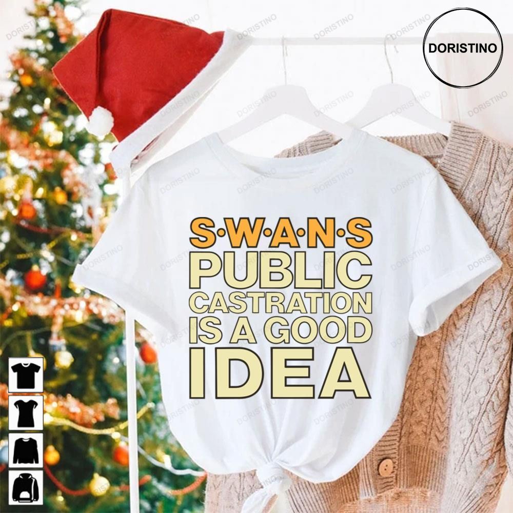 Swans Public Castration Is A Good Idea Limited Edition T-shirts